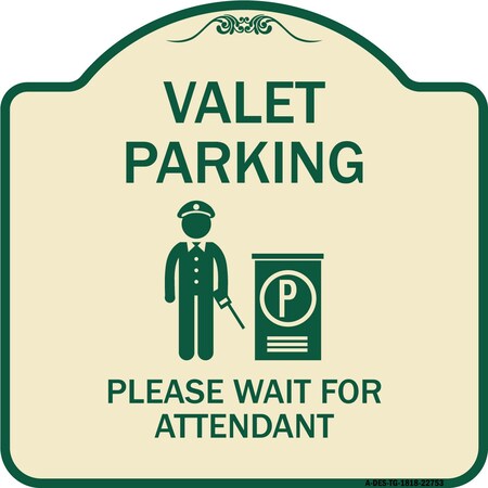 Valet Parking Please Wait For Attendant Heavy-Gauge Aluminum Architectural Sign